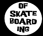 OF SKATEBOARDING